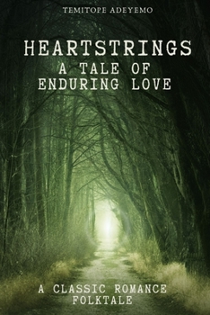 Paperback Heartstrings: A Tale of Enduring Love. A Classic Romance Folktale Book