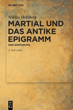 Martial und das Antike Epigramm : Eine Einführung