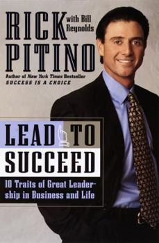 Hardcover Lead to Succeed: 10 Traits of Great Leadership in Business and Life Book