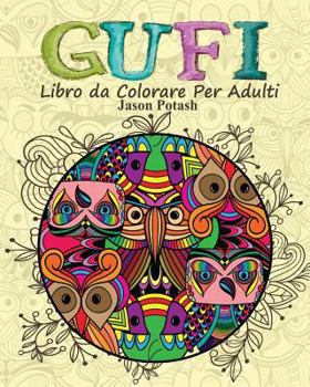 Paperback Gufi Libro da Colorare Per Adulti [Italian] Book