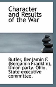 Character and Results of the War