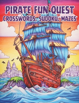 Paperback Pirate fun quest: Crossword, Sudoku, Mazes Book