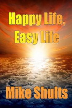 Paperback Happy Life, Easy Life Book