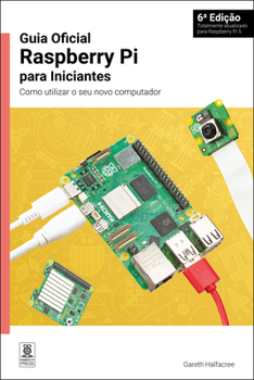 Paperback Guia Oficial Raspberry Pi Para Iniciantes / The Official Raspberry Pi Beginner's Guide: Como Utilizar O Seu Novo Computador / How to Use Your New Comp [Portuguese] Book