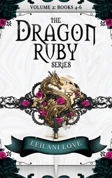 Hardcover The Dragon Ruby Series Volume 2: Books 4-6: Books 1-3 Book