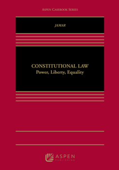 Hardcover Constitutional Law: Power, Liberty, Equality Book