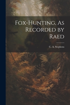Paperback Fox-Hunting, As Recorded by Raed Book