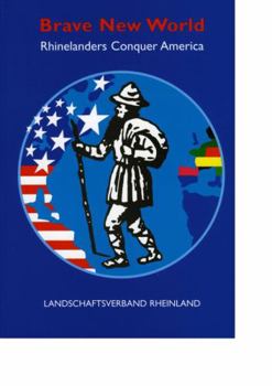 Paperback Brave New World: Rhinelanders Conquer America Book