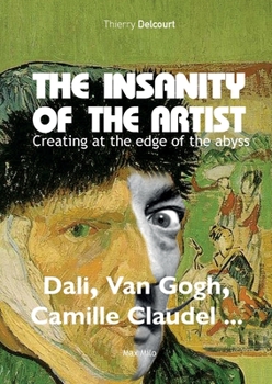 Paperback The insanity of the artist: Creating at the edge of the abyss Book