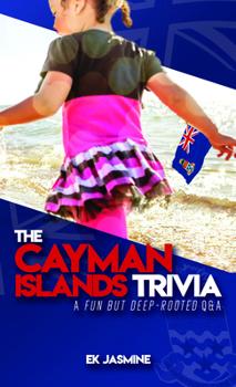 Paperback The Cayman Islands Trivia: A Fun But Deep-Rooted Q&A Book