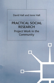 Paperback Practical Social Research: Project Work in the Community Book