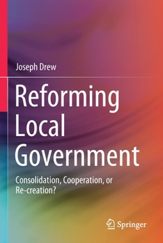 Paperback Reforming Local Government: Consolidation, Cooperation, or Re-Creation? Book