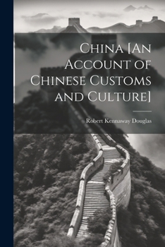 Paperback China [An Account of Chinese Customs and Culture] Book