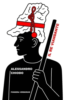 IL RE VIANDANTE: L’identità non è un’origine ma un margine che si sposta (Italian Edition)