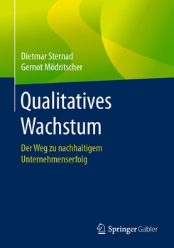 Paperback Qualitatives Wachstum: Der Weg Zu Nachhaltigem Unternehmenserfolg [German] Book