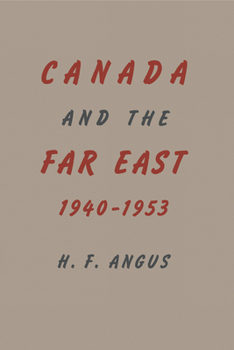 Paperback Canada and the Far East, 1940-1953 Book