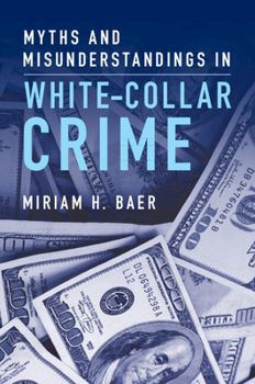 Paperback Myths and Misunderstandings in White-Collar Crime Book