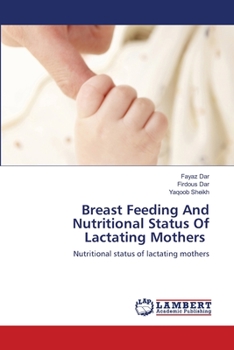 Paperback Breast Feeding And Nutritional Status Of Lactating Mothers Book