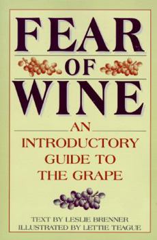 Paperback Fear of Wine: An Introductory Guide to the Grape Book