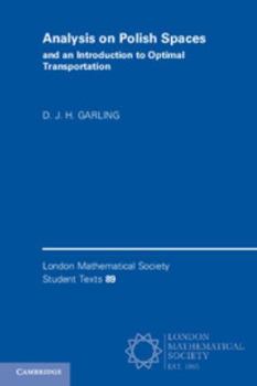 Analysis on Polish Spaces and an Introduction to Optimal Transportation - Book  of the London Mathematical Society Student Texts