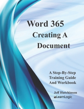 Paperback Word 365 - Creating A Document: Supports Word 2016 and 2019 Book