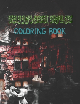 Paperback Halloween House Coloring Book: New and Expanded Edition, Halloween Kids Coloring Book: Anti Stress Relaxation: halloween haunted house coloring book