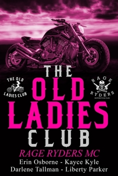 Rage Ryders MC - Book #4 of the Old Ladies Club