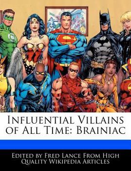 Paperback Influential Villains of All Time: Brainiac Book