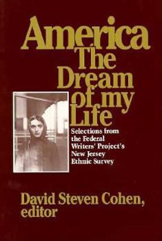 Paperback America, the Dream of My Life: Selections from the Federal Writers' Project's New Jersey Ethnic Survey Book