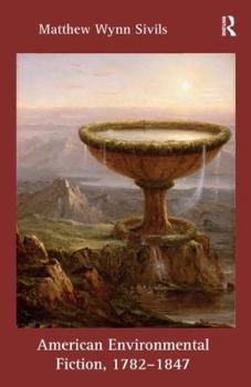 Hardcover American Environmental Fiction, 1782-1847 Book