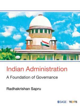 Paperback Indian Administration: A Foundation of Governance Book