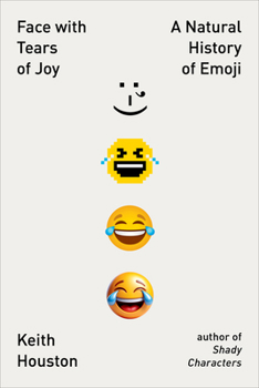 Paperback Face with Tears of Joy: A Natural History of Emoji Book