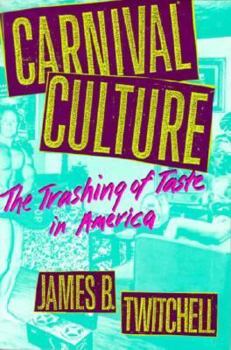 Paperback Carnival Culture: The Trashing of Taste in America Book