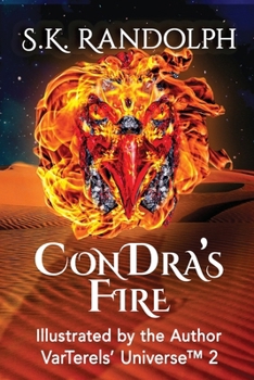 ConDra's Fire: Illustrated by the Author (VarTerels' Universe)