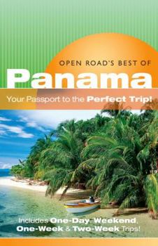 Paperback Open Road's Best of Panama: Your Passport to the Perfect Trip!" and "Includes One-Day, Weekend, One-Week & Two-Week Trips Book
