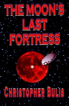 Paperback The Moon's Last Fortress Book