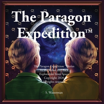 Paperback The Paragon Expedition: To the Moon and Back Book