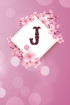 J: Cheery blossom Floral Monogram J Notebook for Man, Women and Girls,  size 6 x 9" 120 pages