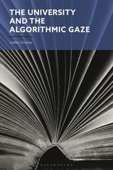 Paperback The University and the Algorithmic Gaze Book
