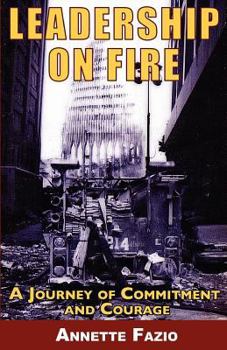Paperback Leadership on Fire: A Journey of Commitment and Courage Book