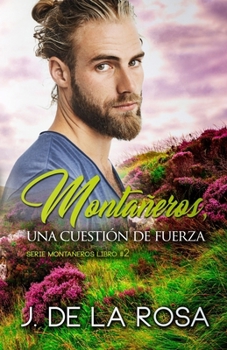 Paperback Montañeros, una cuestión de fuerza [Spanish] Book