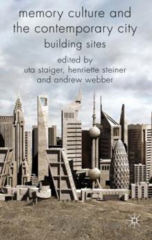 Hardcover Memory Culture and the Contemporary City: Building Sites Book