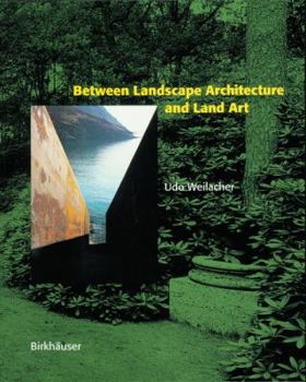 Paperback Between Landscape Architecture and Land Art Book
