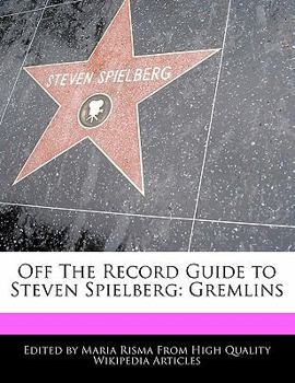 Paperback Off the Record Guide to Steven Spielberg: Gremlins Book