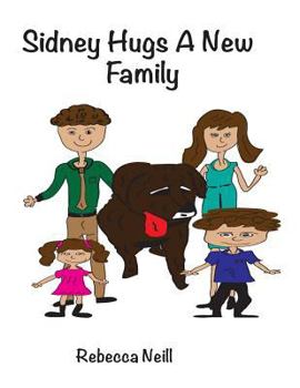 Paperback Sidney Hugs A New Family Book