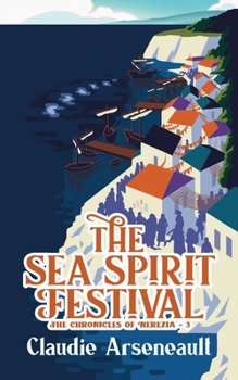 The Sea Spirit Festival (The Chronicles of Nerezia) - Book #3 of the Chronicles of Nerezia