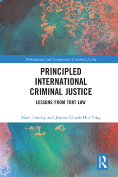 Paperback Principled International Criminal Justice: Lessons from Tort Law Book