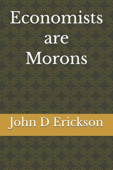 Paperback Economists are Morons Book