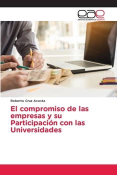 Paperback El compromiso de las empresas y su Participación con las Universidades [Spanish] Book