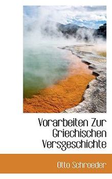 Paperback Vorarbeiten Zur Griechischen Versgeschichte Book